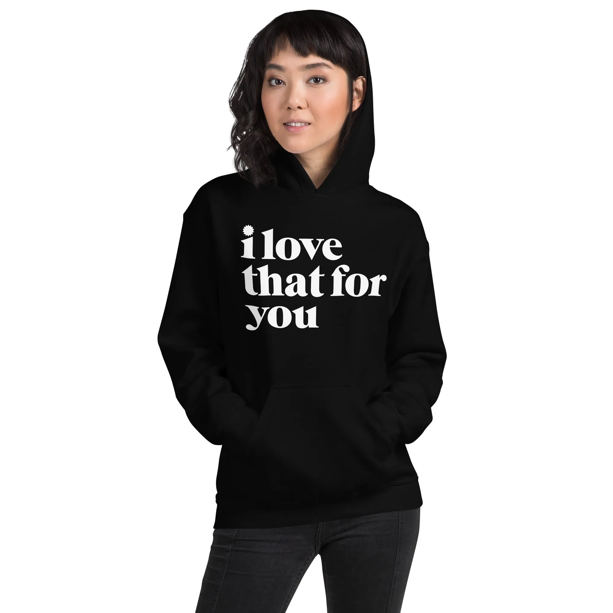 I Love That For You Logo Unisex Hoodie